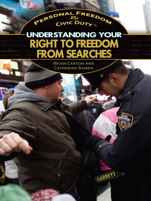 Title details for Understanding Your Right to Freedom from Searches by Brian Carson - Available